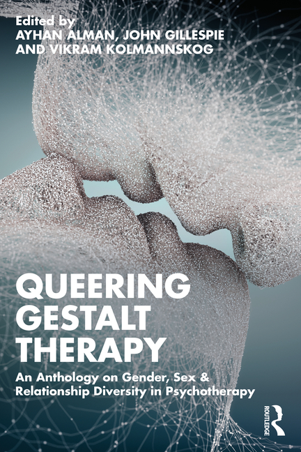 Cover of Queering Gestalt Therapy: An Anthology on Gender, Sex & Relationship Diversity in Psychotherapy