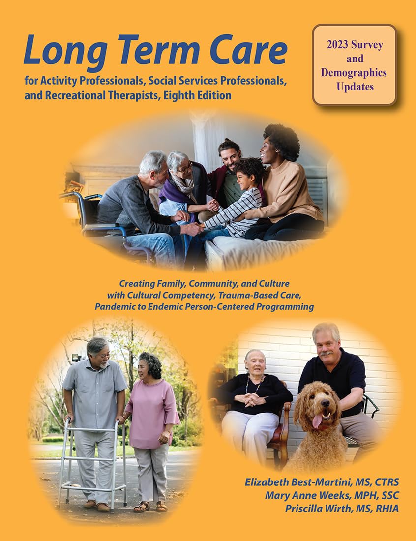 Cover of Long Term Care: For Activity Professionals, Social Services Professionals, and Recreational Therapists