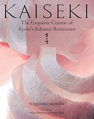 Cover of Kaiseki: The Exquisite Cuisine of Kyoto's Kikunoi Restaurant