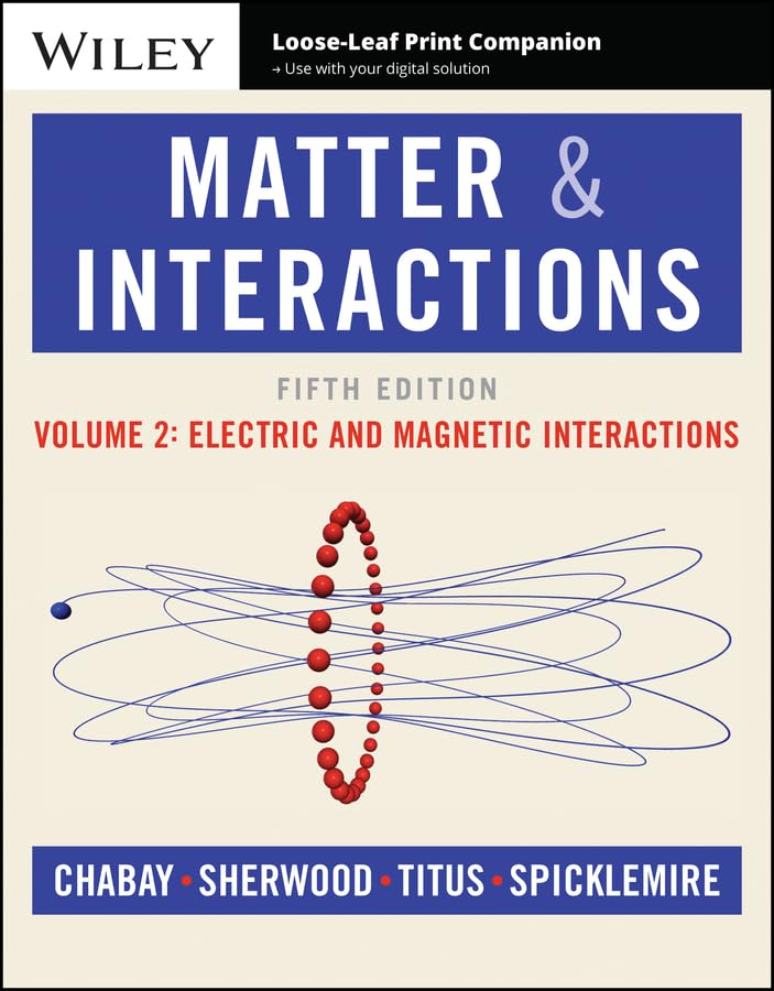 Cover of Matter and Interactions, Volume 2: Electric and Magnetic Interactions