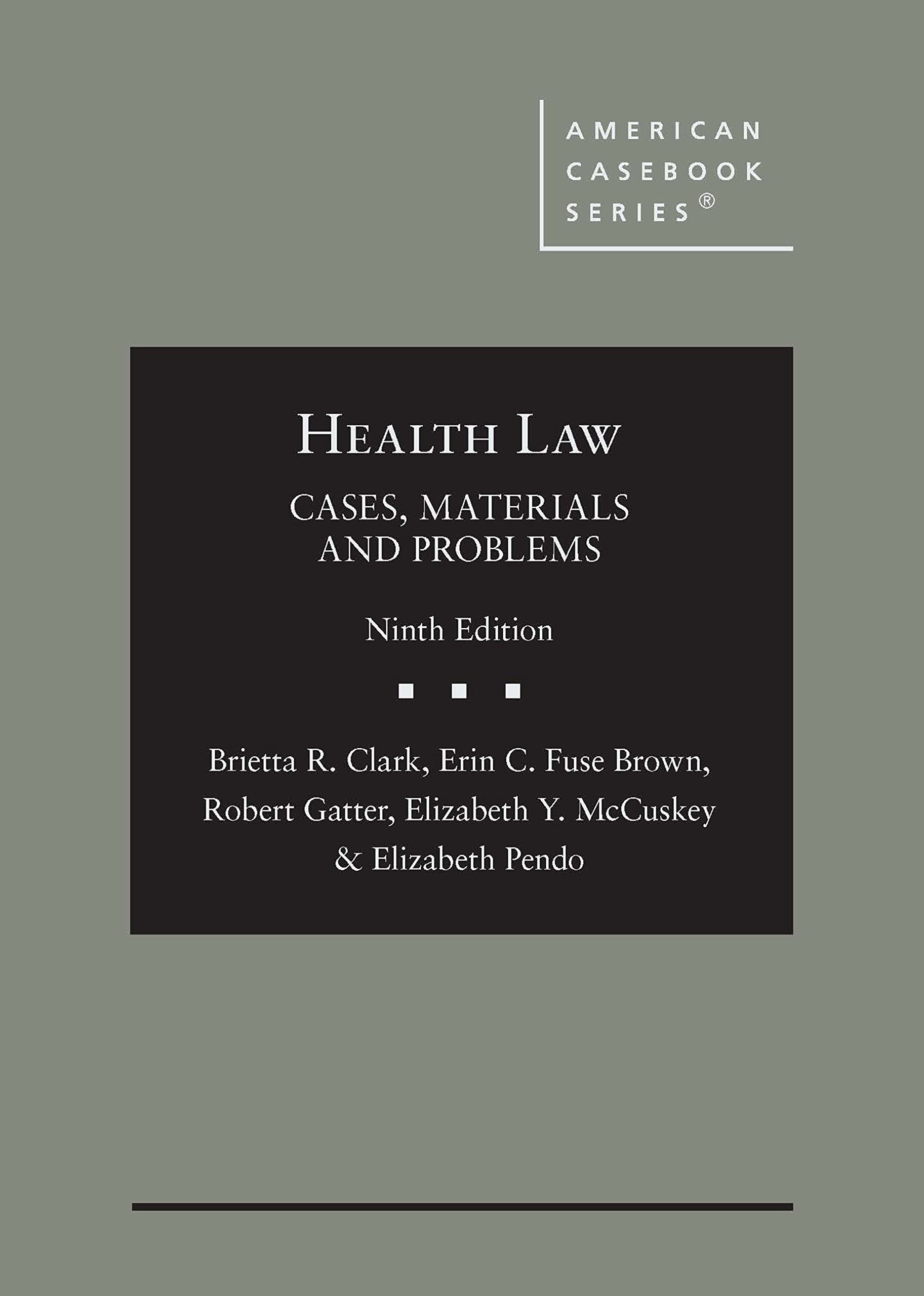 Cover of Health Law: Cases, Materials and Problems (American Casebook Series)