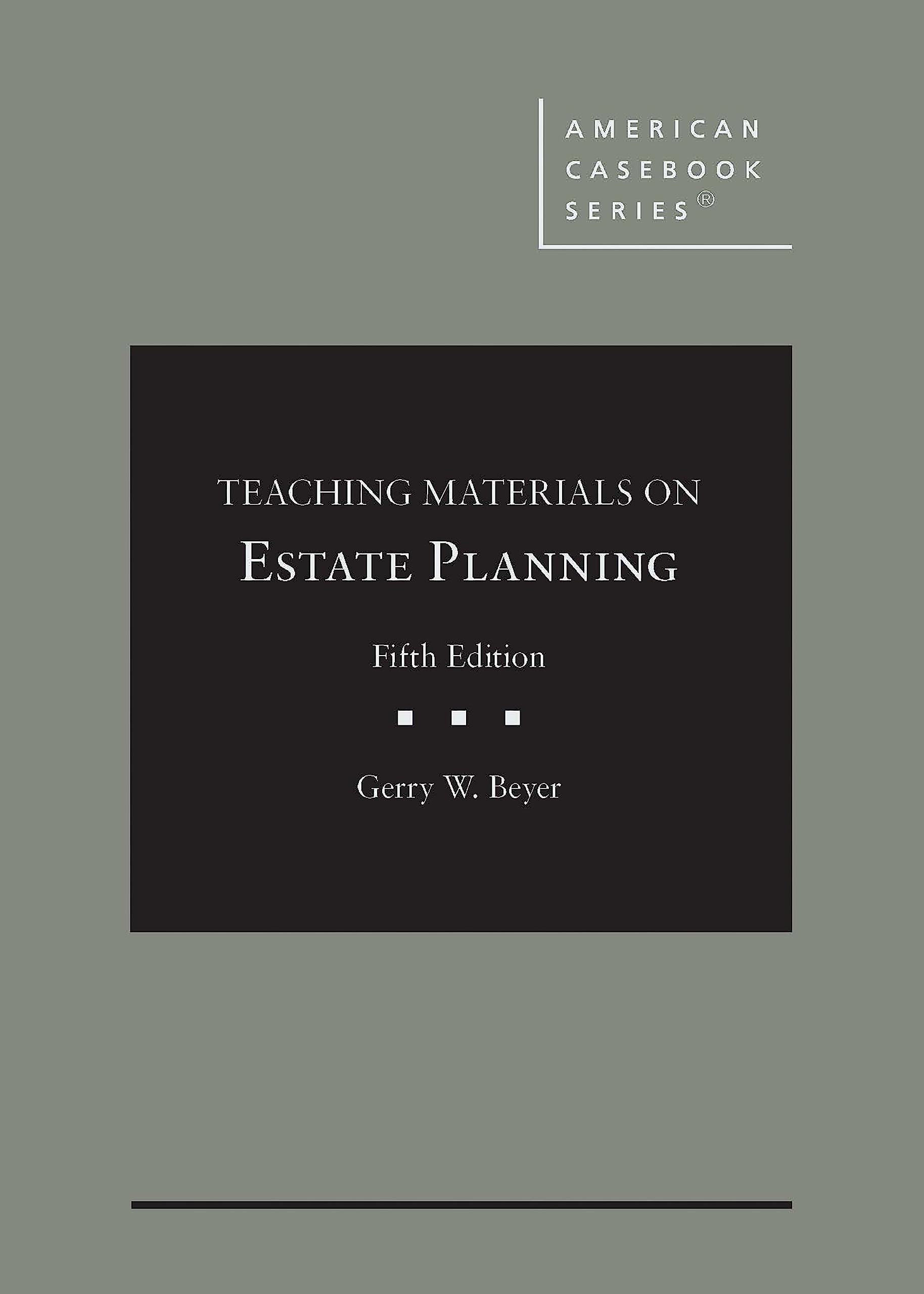 Cover of Teaching Materials on Estate Planning (American Casebook Series)