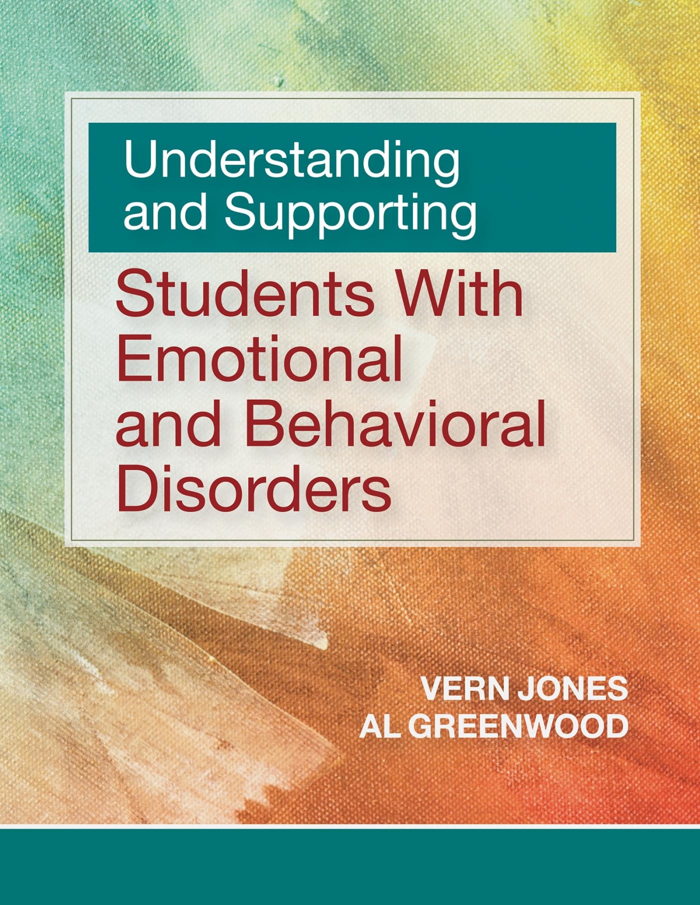 Cover of Understanding and Supporting Students with Emotional and Behavioral Disorders