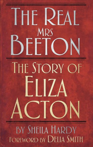Cover of The Real Mrs Beeton: The Story of Eliza Acton