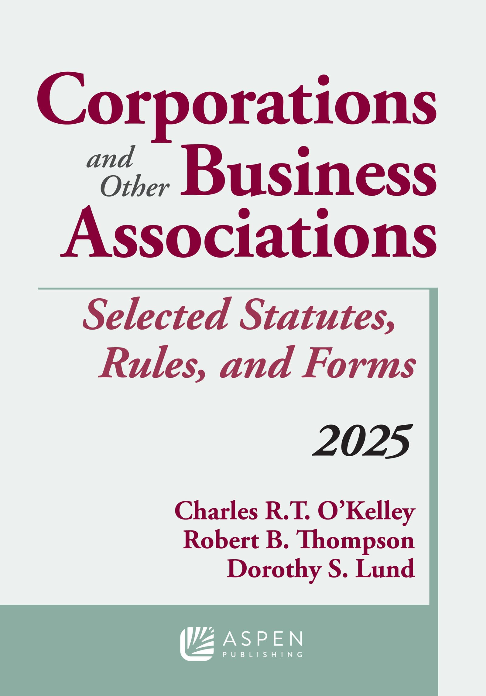 Cover of Corporations and Other Business Associations: Selected Statutes, Rules, and Forms, 2025 (Supplements)