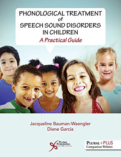 Cover of Phonological Treatment of Speech Sound Disorders in Children: A Practical Guide