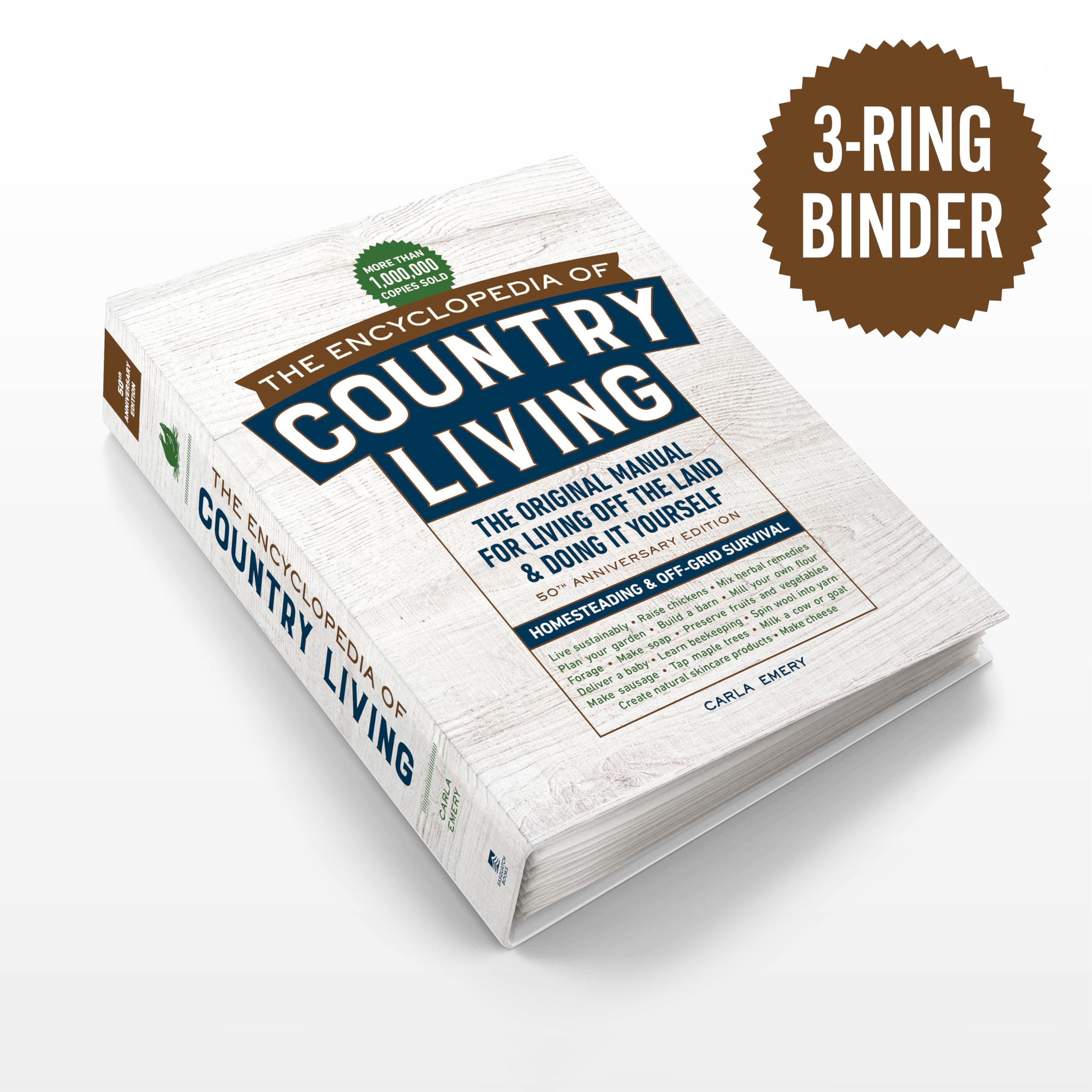 Cover of The Encyclopedia of Country Living, 50th Anniversary Edition: The Original Manual for Living Off the Land & Doing It Yourself (3-Ring Binder)