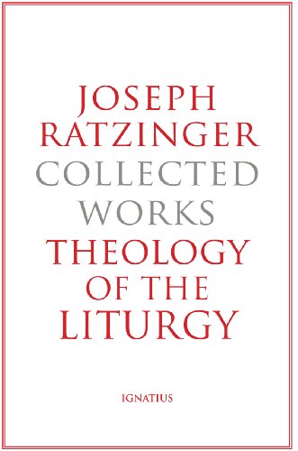 Cover of Joseph Ratzinger-Collected Works: Theology of the Liturgy