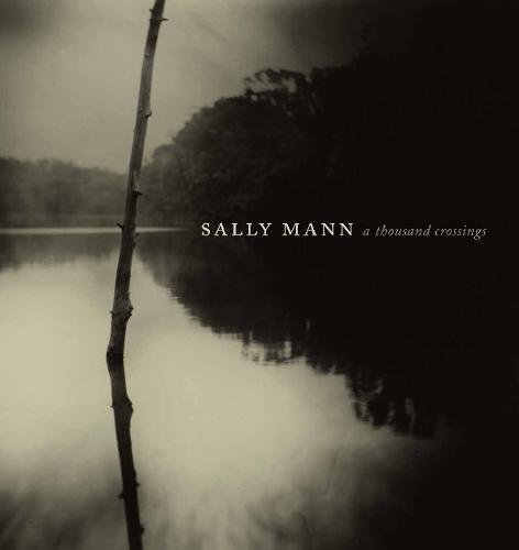 Cover of Sally Mann: A Thousand Crossings