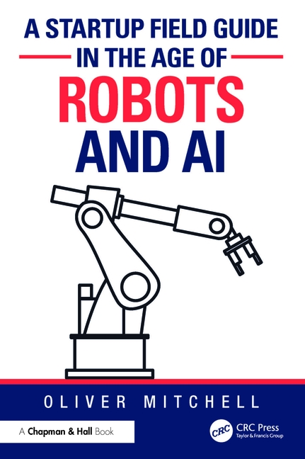 Cover of A Startup Field Guide in the Age of Robots and AI