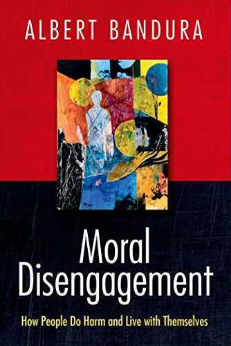 Cover of Moral Disengagement: How People Do Harm and Live with Themselves