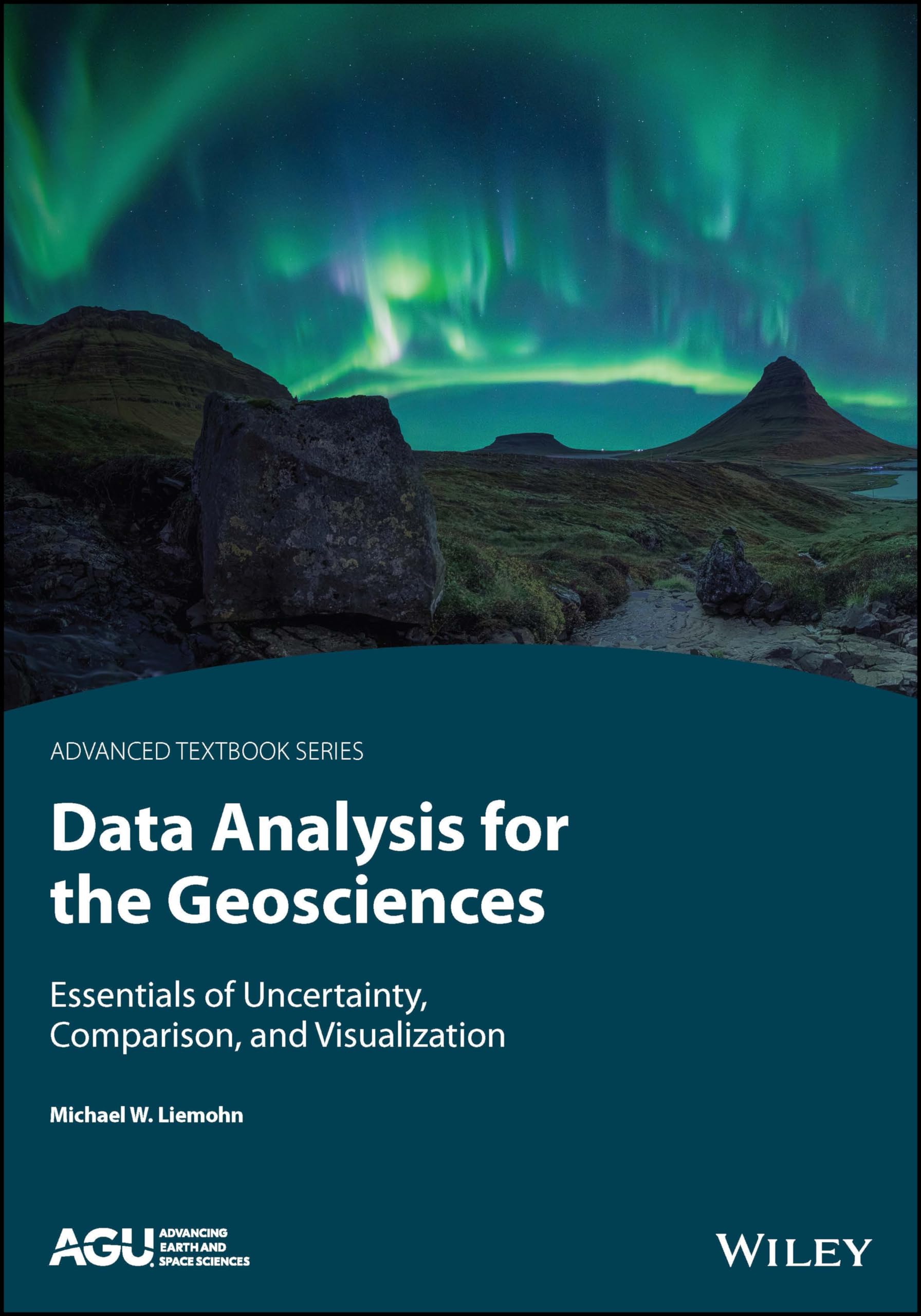 Cover of Data Analysis for the Geosciences: Essentials of Uncertainty, Comparison, and Visualization (AGU Advanced Textbooks)