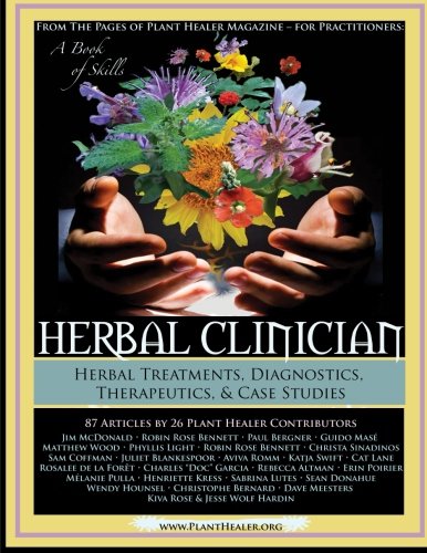 Cover of Herbal Clinician: Herbal Actions & Treatments, Diagnostics, Therapeutics & Case Studies