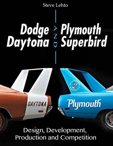 Cover of Dodge Daytona and Plymouth Superbird: Design, Development, Production and Competition