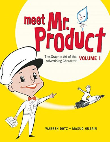 Cover of Meet Mr. Product, Vol. 1: The Graphic Art of the Advertising Character
