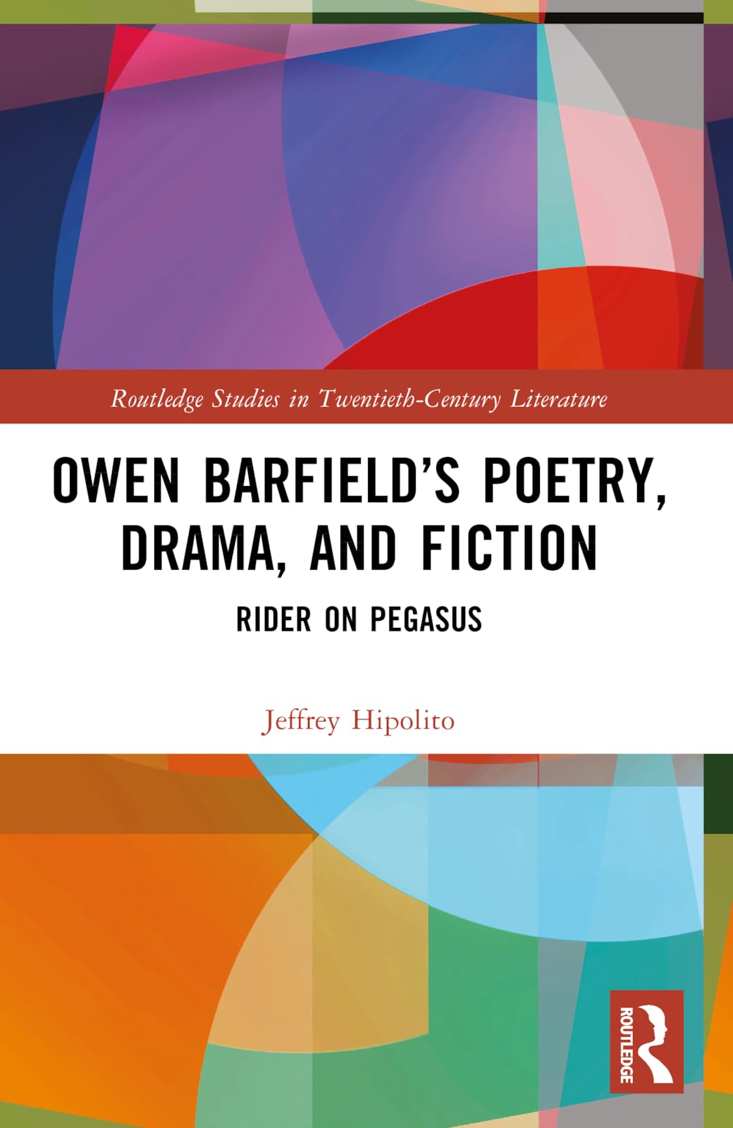 Cover of Owen Barfield's Poetry, Drama, and Fiction: Rider on Pegasus