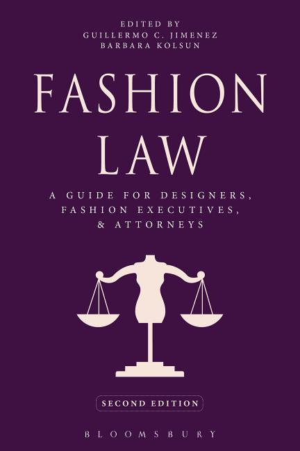 Cover of Fashion Law: A Guide for Designers, Fashion Executives, and Attorneys (Revised)