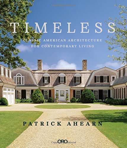 Cover of Timeless: Classic American Architecture for Contemporary Living