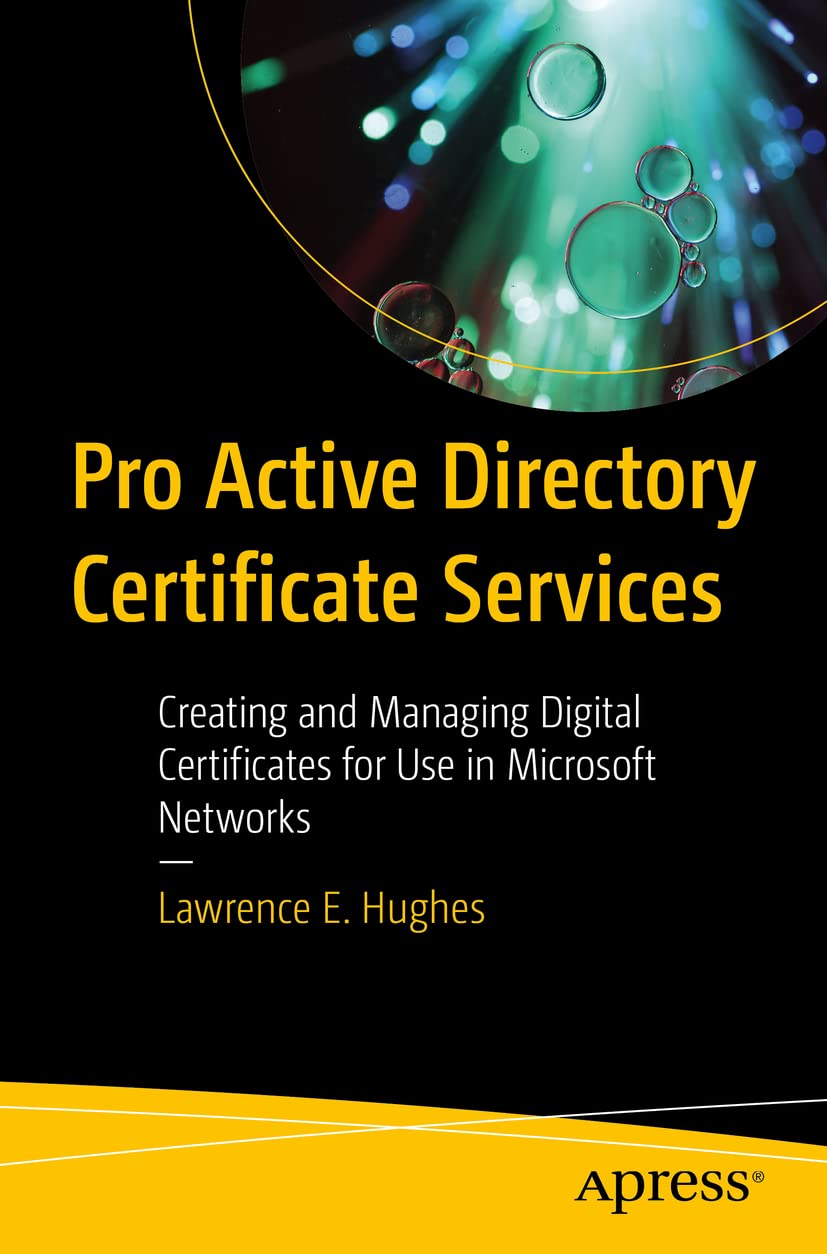 Cover of Pro Active Directory Certificate Services: Creating and Managing Digital Certificates for Use in Microsoft Networks