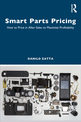 Cover of Smart Parts Pricing: How to Price in After-Sales to Maximize Profitability