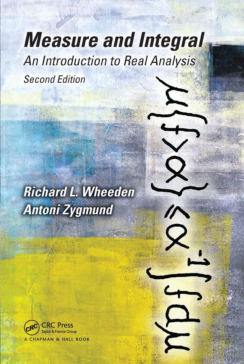 Cover of Measure and Integral: An Introduction to Real Analysis, Second Edition