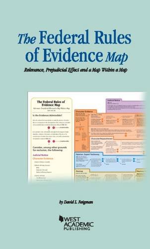 Cover of The Federal Rules of Evidence Map: Relevance, Prejudicial Effect and a Map Within a Map