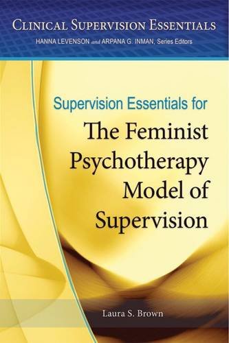 Cover of Supervision Essentials for the Feminist Psychotherapy Model of Supervision (Clinical Supervision Essentials)