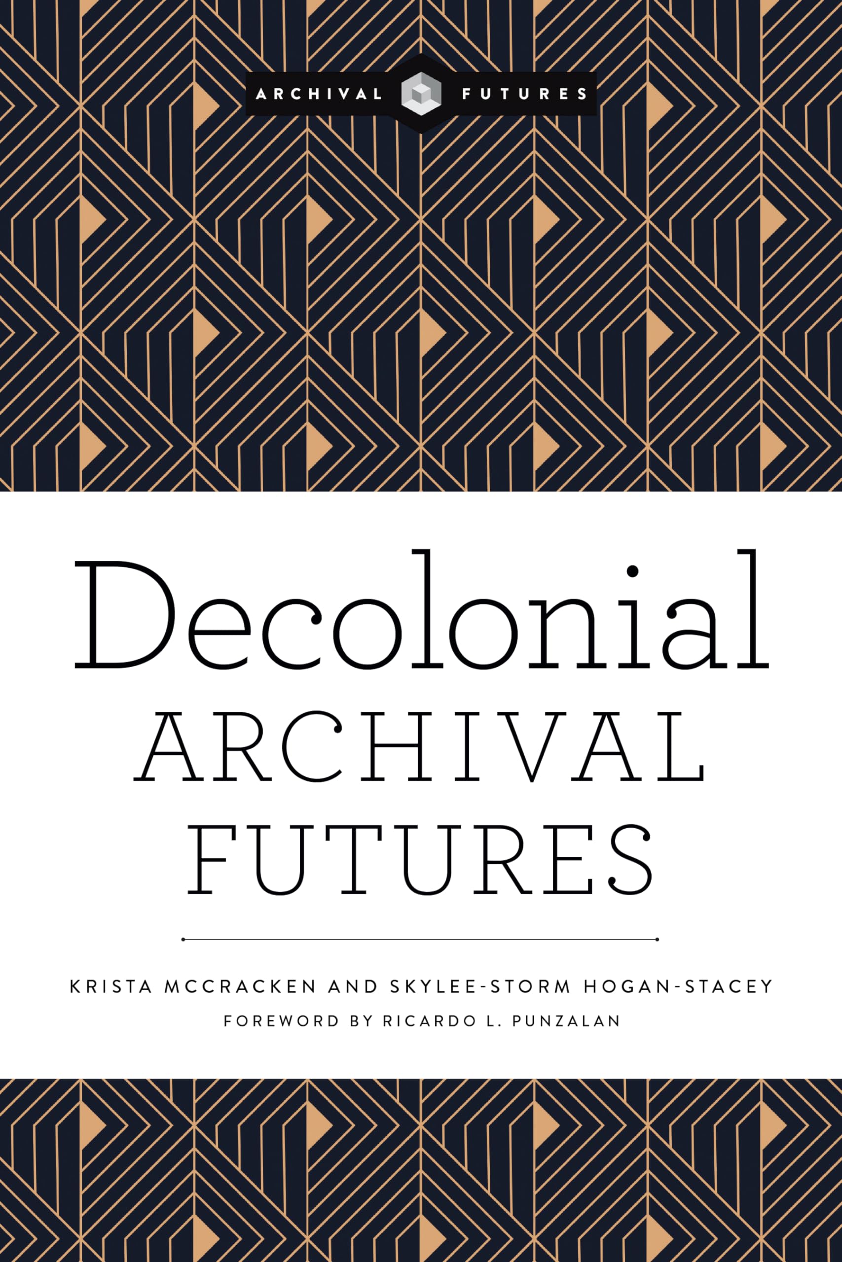 Cover of Decolonial Archival Futures