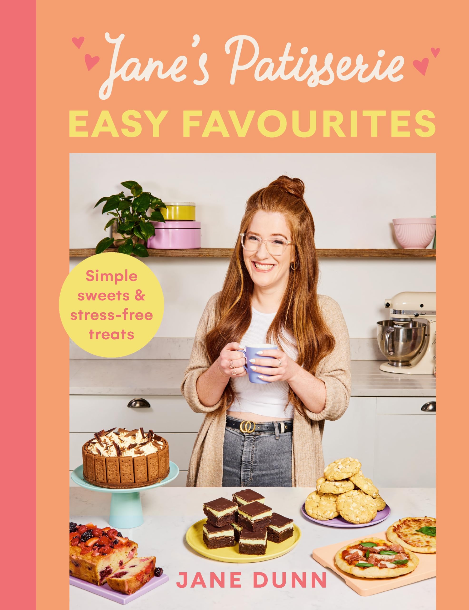 Cover of Jane's Patisserie Easy Favourites: Simple Sweets & Stress-Free Treats