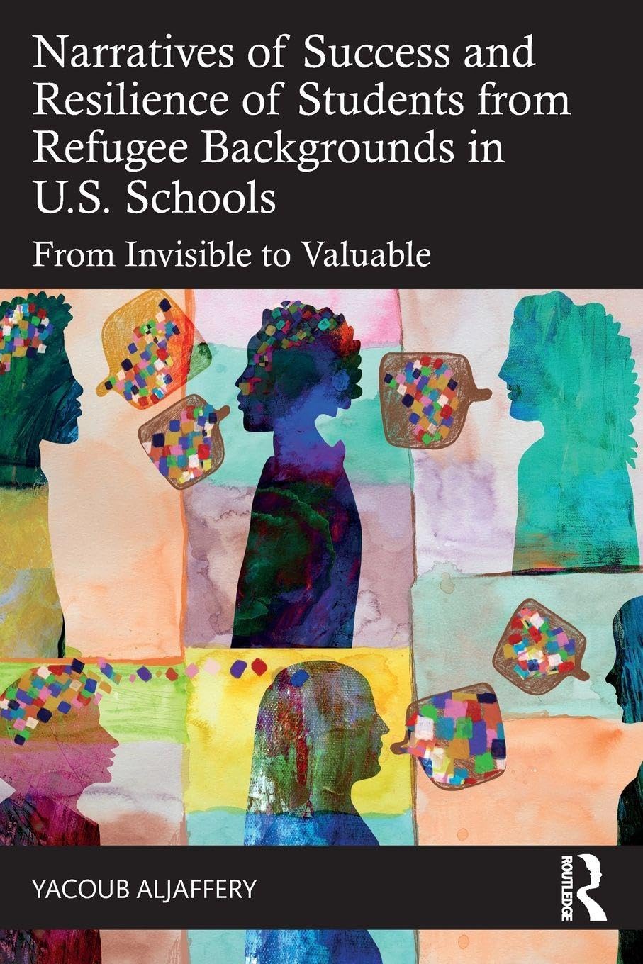 Cover of Narratives of Success and Resilience of Students from Refugee Backgrounds in U.S. Schools