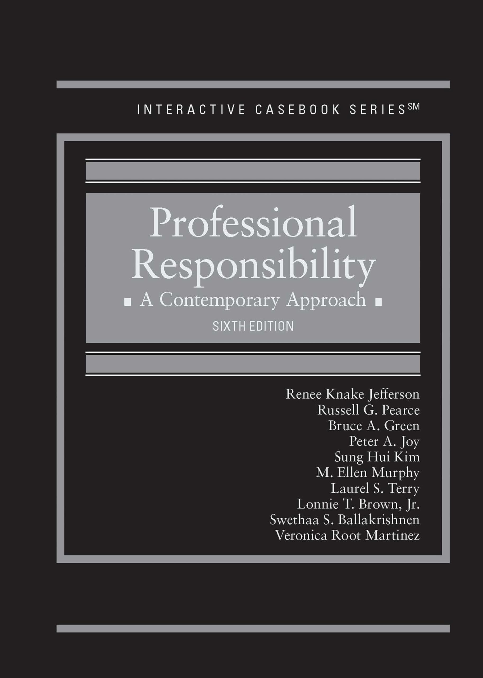 Cover of Professional Responsibility: A Contemporary Approach (Interactive Casebook Series)