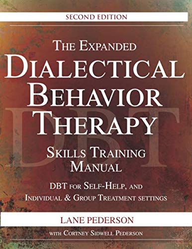 Cover of The Expanded Dialectical Behavior Therapy Skills Training Manual, 2nd Edition: DBT for Self-Help and Individual & Group Treatment Settings
