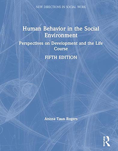 Cover of Human Behavior in the Social Environment: Perspectives on Development and the Life Course