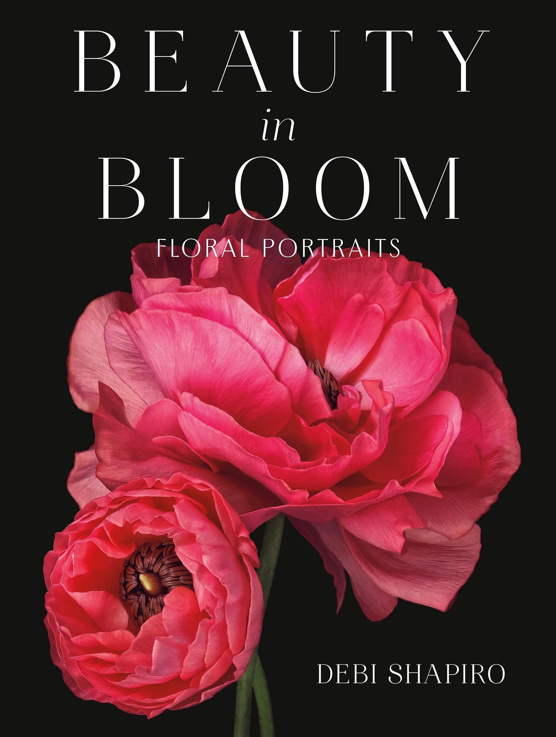 Cover of Beauty in Bloom: Floral Portraits