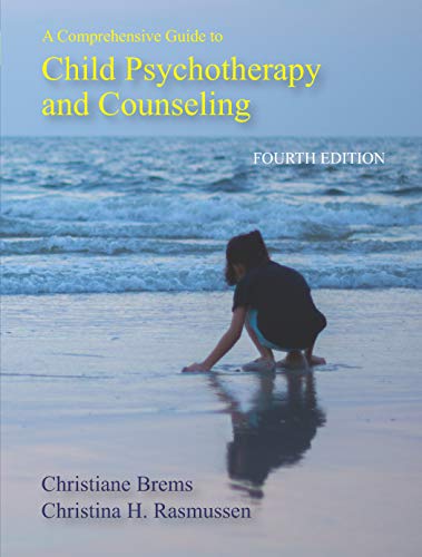 Cover of A Comprehensive Guide to Child Psychotherapy and Counseling, Fourth Edition