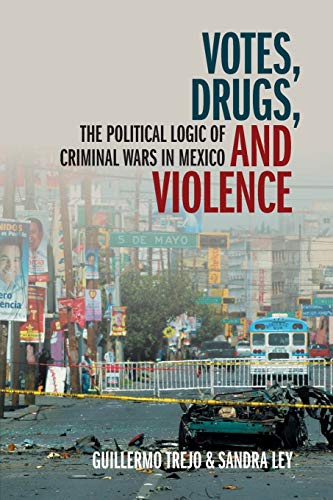 Cover of Votes, Drugs, and Violence: The Political Logic of Criminal Wars in Mexico