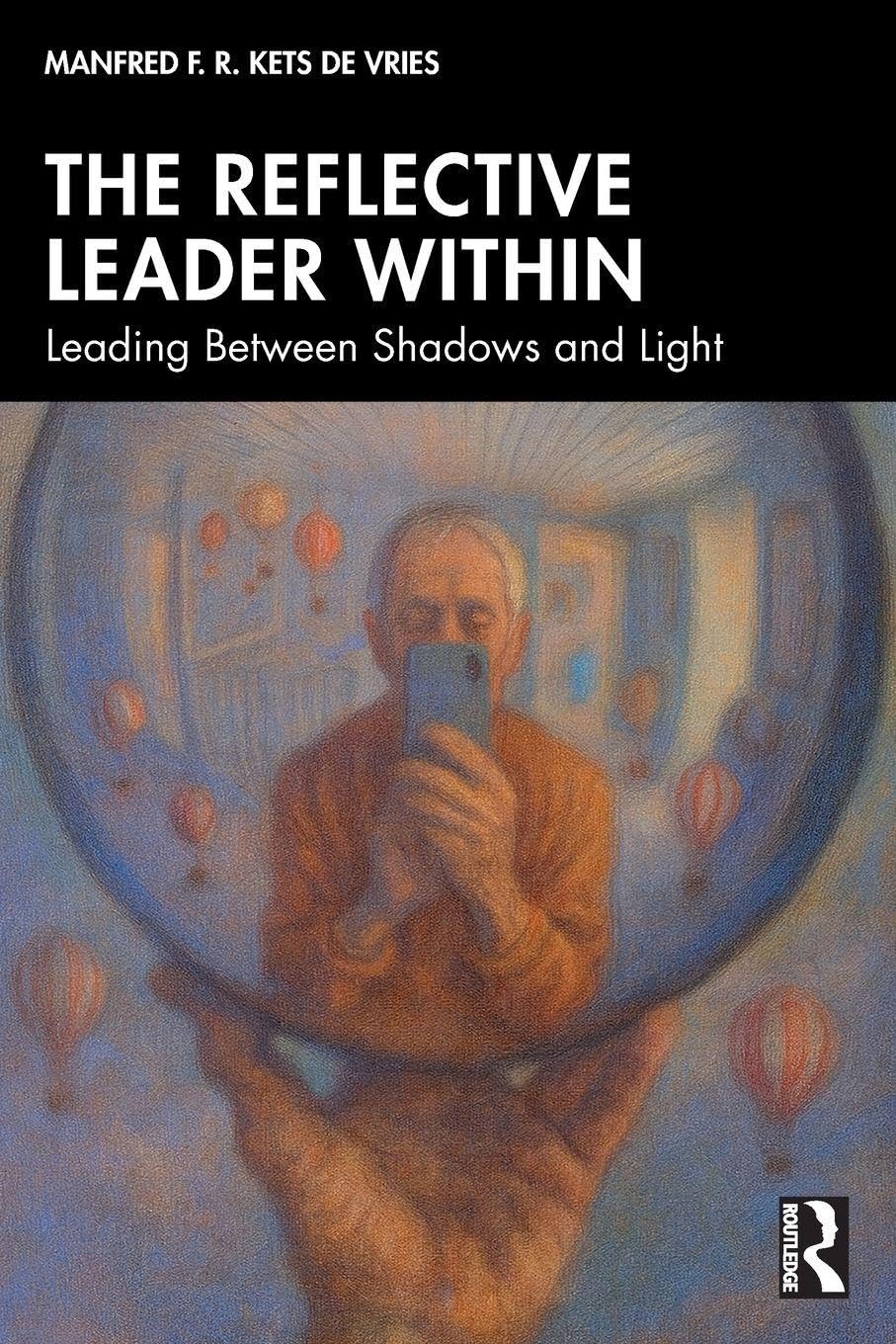 Cover of The Reflective Leader Within: Leading Between Shadows and Light