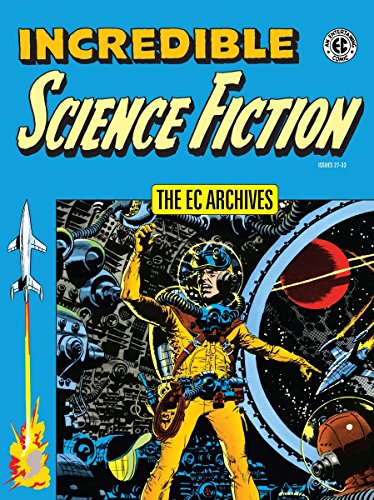 Cover of The EC Archives: Incredible Science Fiction
