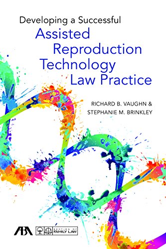 Cover of Developing a Successful Assisted Reproduction Technology Law Practice