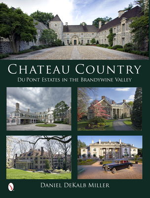 Cover of Chateau Country: Du Pont Estates in the Brandywine Valley