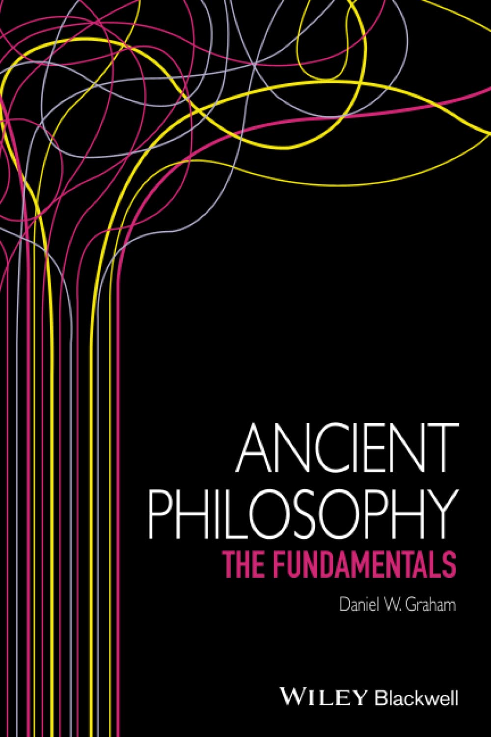 Cover of Ancient Philosophy: The Fundamentals (Fundamentals of Philosophy)