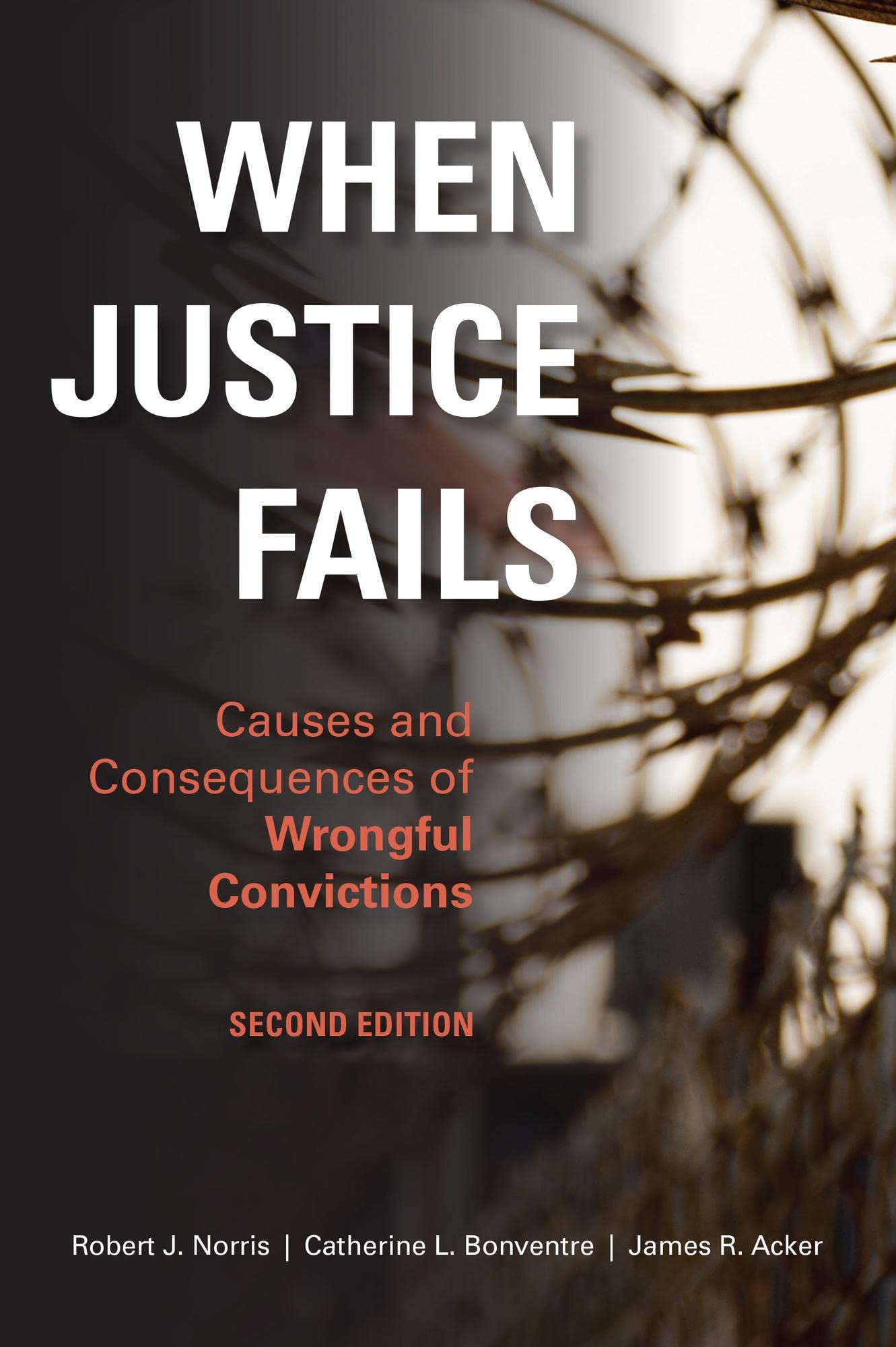 Cover of When Justice Fails: Causes and Consequences of Wrongful Convictions