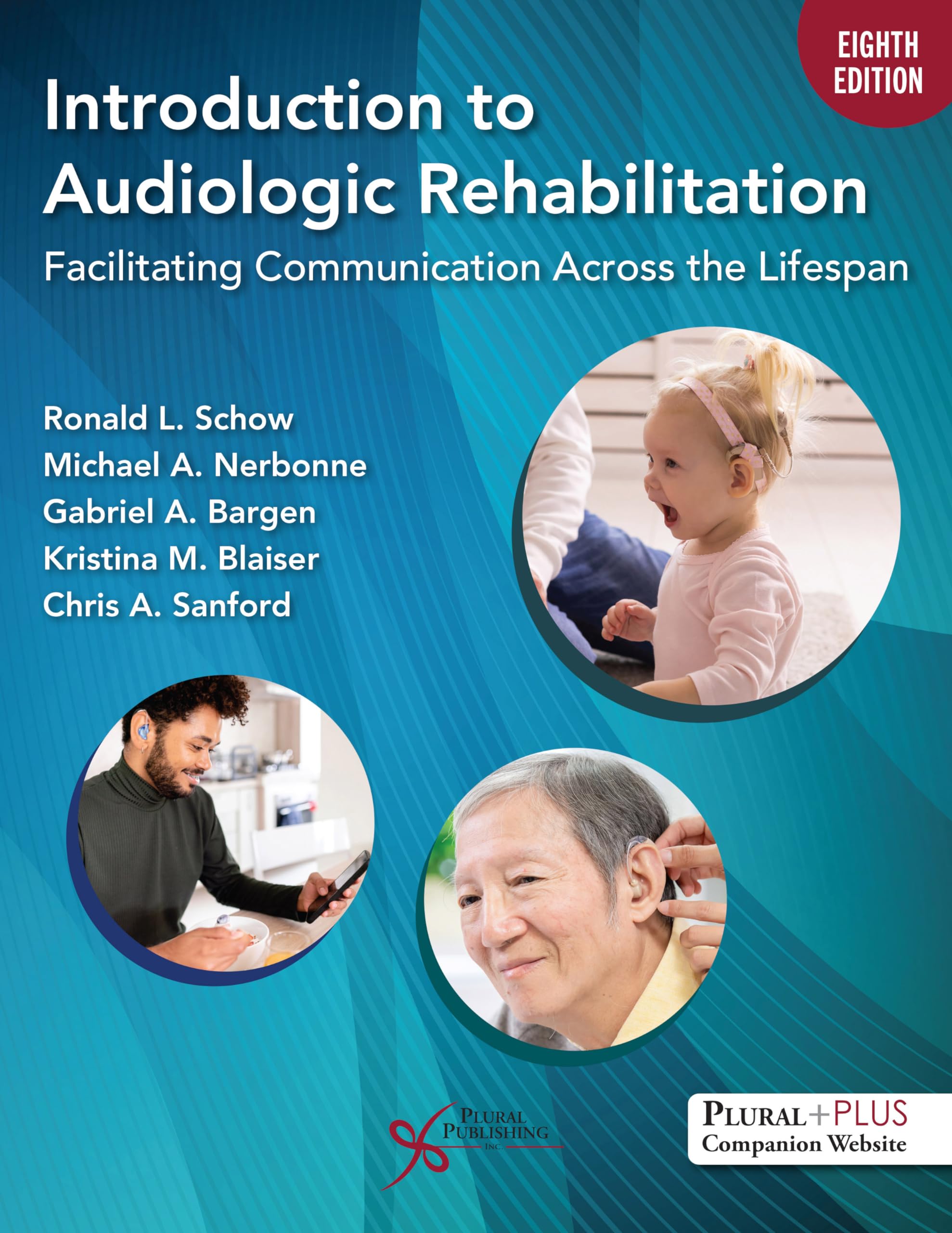 Cover of Introduction to Audiologic Rehabilitation: Facilitating Communication Across the Lifespan, Eighth Edition