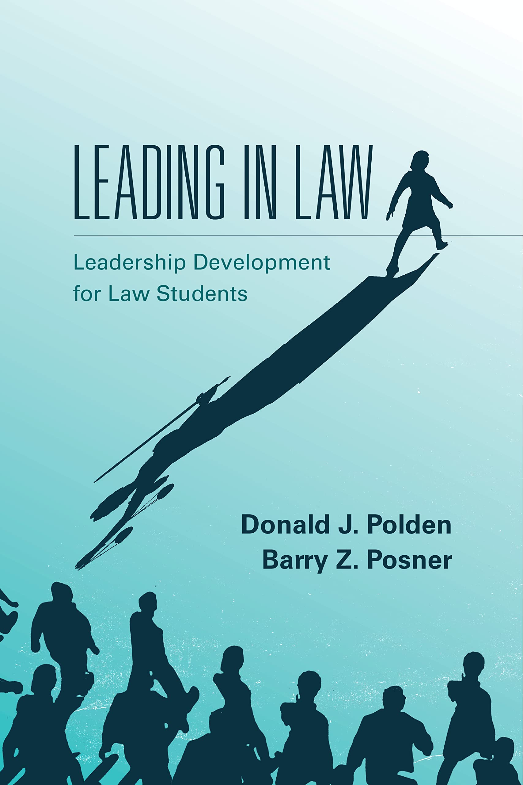 Cover of Leading in Law: Leadership Development for Law Students