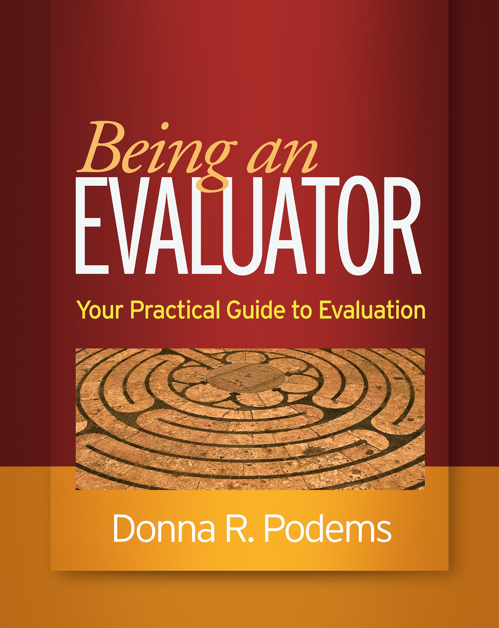 Cover of Being an Evaluator: Your Practical Guide to Evaluation