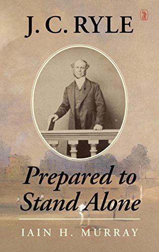Cover of J.C. Ryle: Prepared to Stand Alone