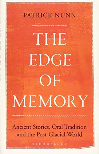 Cover of The Edge of Memory: Ancient Stories, Oral Tradition and the Post-Glacial World (Bloomsbury Sigma)