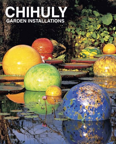 Cover of Chihuly Garden Installations