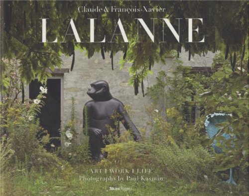 Cover of Claude and Francois-Xavier Lalanne: Art. Work. Life.