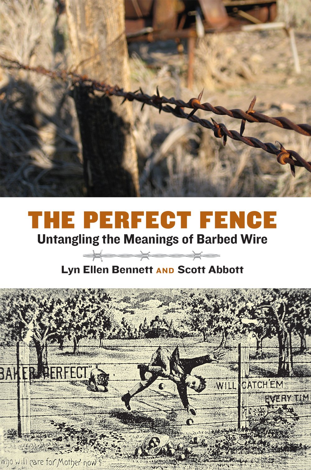 Cover of The Perfect Fence: Untangling the Meanings of Barbed Wire (Connecting the Greater West Series)